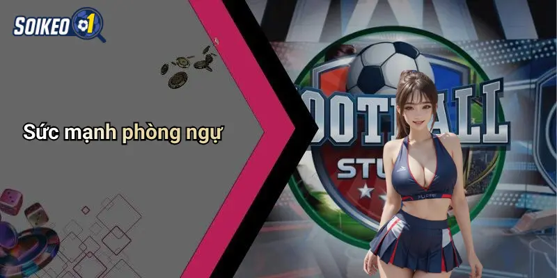Sức mạnh phòng ngự
