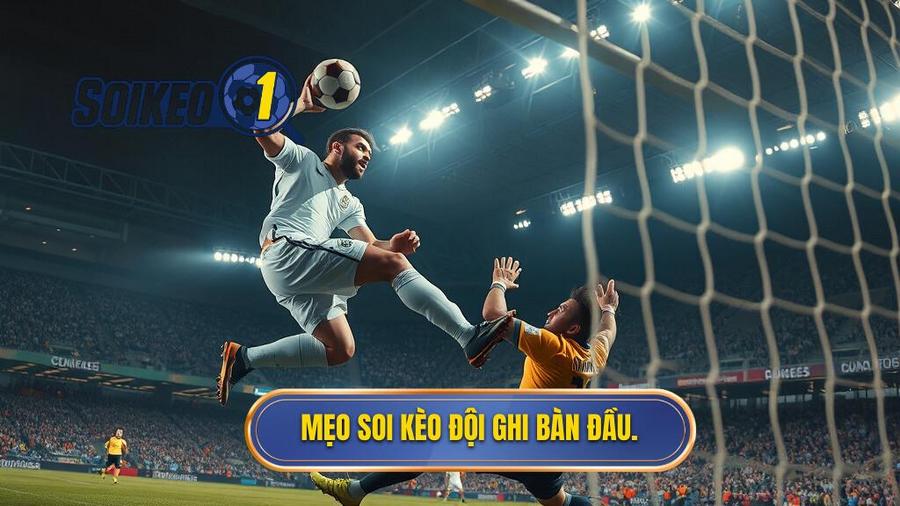 Chiến thuật soi kèo cược đội ghi bàn từ tình huống đánh đầu như chuyên gia